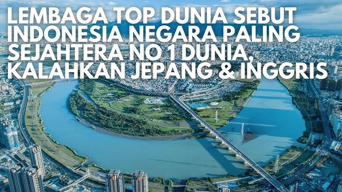 Indonesia Jadi Negara Termakmur di Dunia, Kalahkan Jepang dan AS!