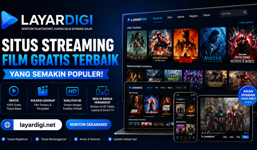 Layardigi, Situs Streaming Film Gratis Terbaik yang Semakin Populer