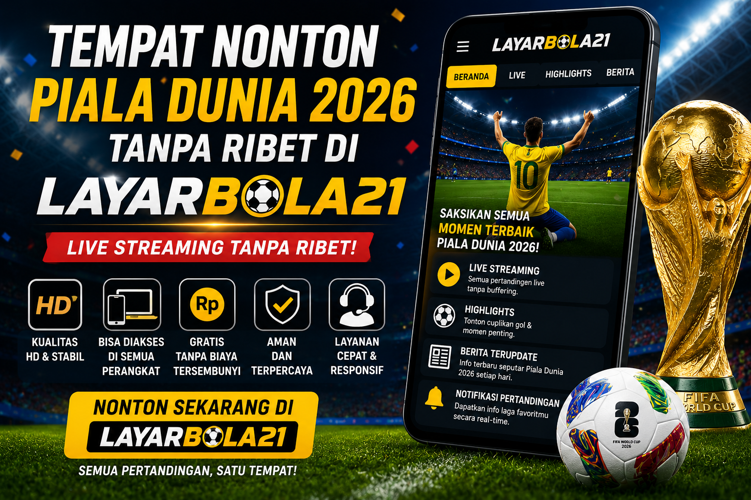 Tempat Nonton Piala Dunia 2026 Tanpa Ribet di LAYARBOLA21